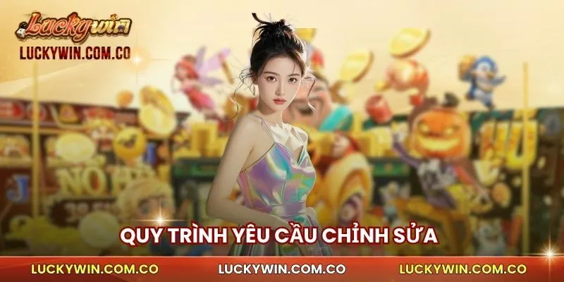 Quy trình yêu cầu chỉnh sửa 